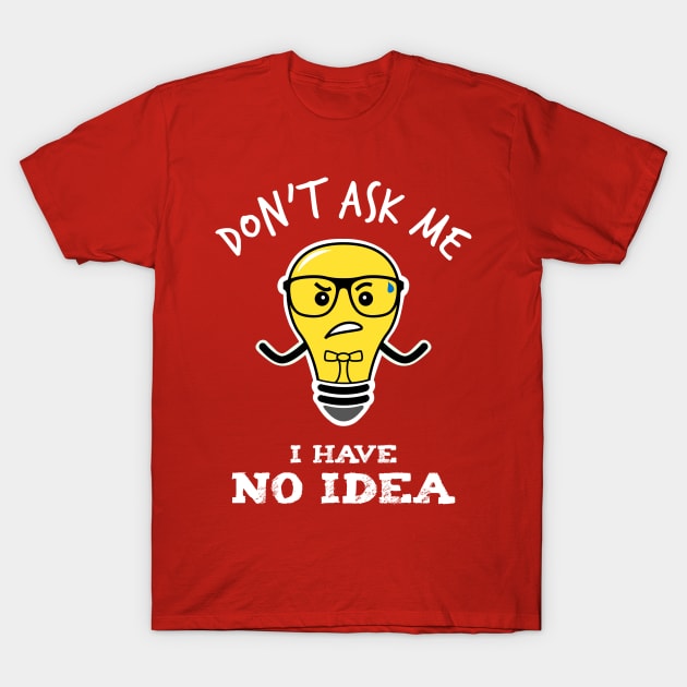 No Idea T-Shirt by SyFFiLiS